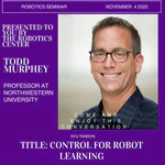 Todd Murphey - Control for Robot Learning